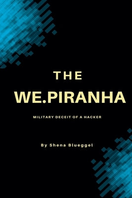The We.piranha by Blueggel, Shena