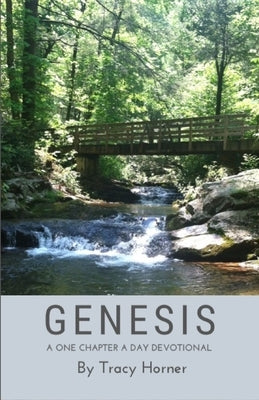 Genesis: A One Chapter A Day Devotional by Horner, Tracy