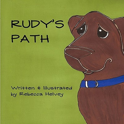 Rudy's Path by Helvey, Rebecca