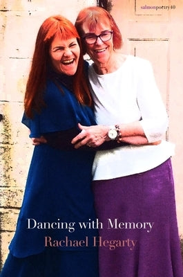 Dancing with Memory by Hegarty, Rachael