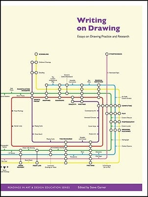 Writing on Drawing: Essays on Drawing Practice and Research by Garner, Steve