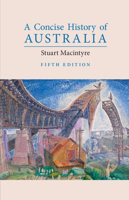 A Concise History of Australia by MacIntyre, Stuart