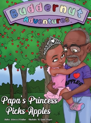 Buddernut Adventures Papa's Princess Picks Apples by Outlaw, Rebecca a.