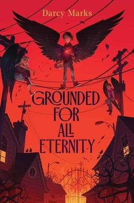 Grounded for All Eternity by Marks, Darcy
