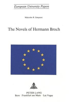 The Novels of Hermann Broch by Simpson, Malcolm R.