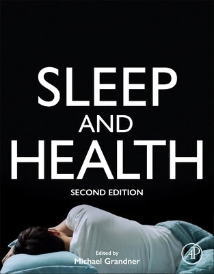 Sleep and Health by Grandner, Michael A.