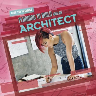 Planning to Build with an Architect by Stoltman, Joan