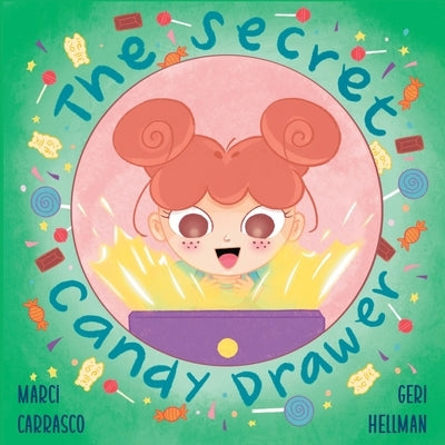 The Secret Candy Drawer by Carrasco, Marci