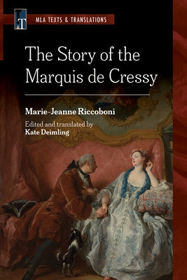 The Story of the Marquis de Cressy: An MLA Translation by Riccoboni, Marie-Jeanne