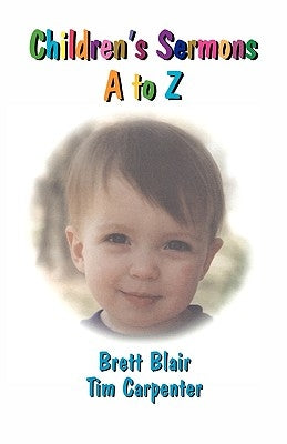 Children's Sermons A to Z by Blair, Brett