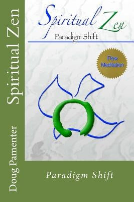 Spiritual Zen: Paradigm Shift by Partridge-David, Graeme
