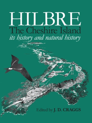 Hilbre: The Cheshire Island Its History and Natural History by Craggs, J. D.
