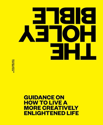 The Holey Bible: A New View for People Who Look for the Positives in Life by Larocca, Paulina