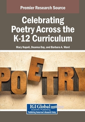 Celebrating Poetry Across the K-12 Curriculum by Napoli, Mary