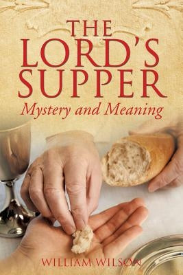 The Lord's Supper by Wilson, William