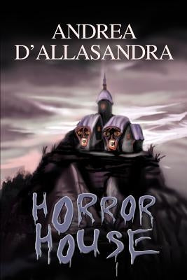 Horror House by D'Allasandra, Andrea