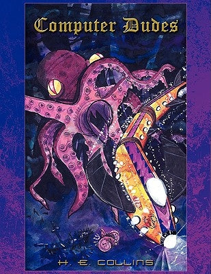 Computer Dudes by H. E. Collins, E. Collins
