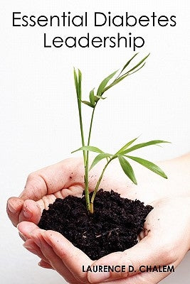 Essential Diabetes Leadership by Chalem, Laurence D.