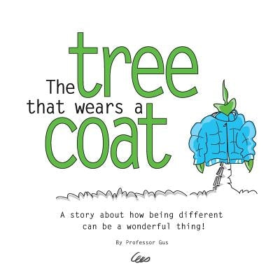 The tree that wears a coat by Gus
