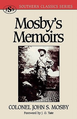 Mosby's Memoirs by Mosby, John S.