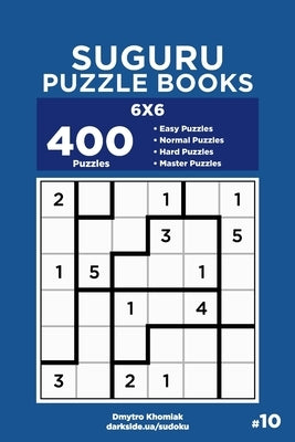 Suguru Puzzle Books - 400 Easy to Master Puzzles 6x6 (Volume 10) by Veider, Dart