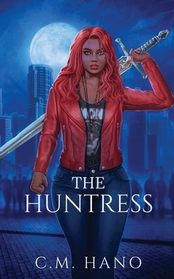 The Huntress by Hano, C. M.