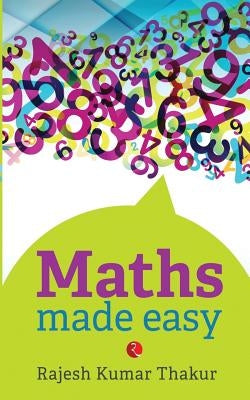 Maths Made Easy by Thakur, Rajesh Kumar