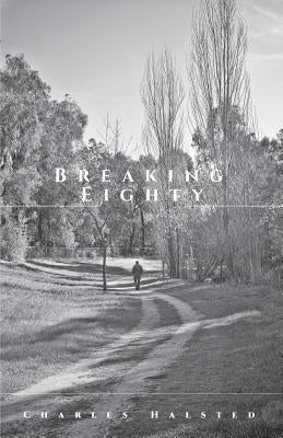 Breaking Eighty by Halsted, Charles