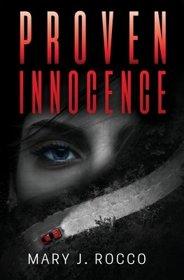 Proven Innocence by Rocco, Mary J.