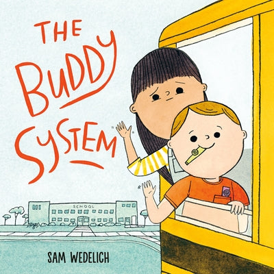 The Buddy System by Wedelich, Sam