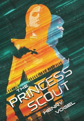 The Princess Scout by Vogel, Henry