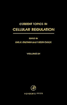Current Topics in Cellular Regulation: Volume 34 by Stadtman, Earl R.