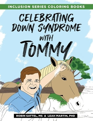 Celebrating Down Syndrome with Tommy by Sattel, Robin