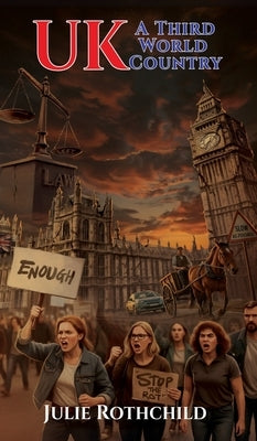 UK A Third World Country by Rothchild, Julie