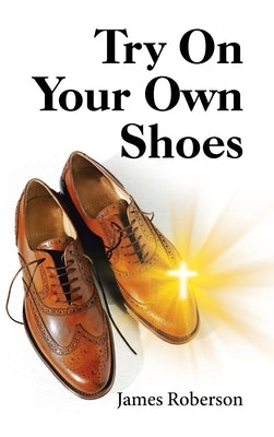 Try on Your Own Shoes by Roberson, James