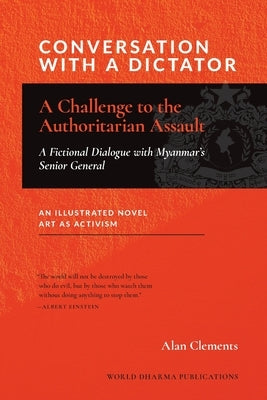 Conversation with a Dictator: A Challenge to the Authoritarian Assault by Clements, Alan E.