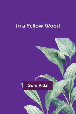 In a Yellow Wood by Vidal, Gore