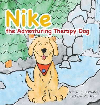 Nike the Adventuring Therapy Dog by Pritchard, Amber