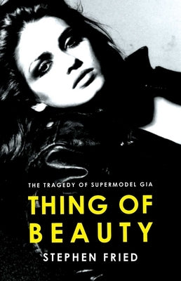 Thing of Beauty by Fried, Stephen