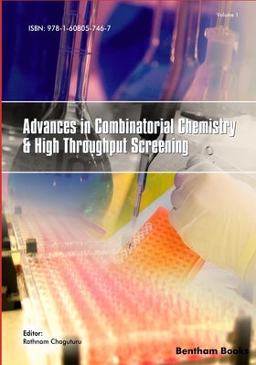 Advances in Combinatorial Chemistry and High Throughput Screening: Volume 1 by Chaguturu, Rathnam