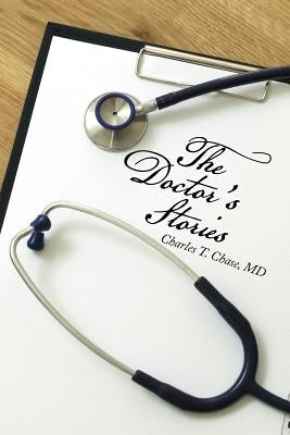 The Doctor's Stories by Chase, Charles T.