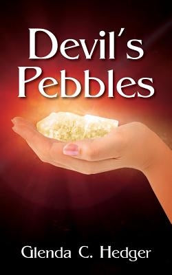 Devil's Pebbles by Hedger, Glenda C.