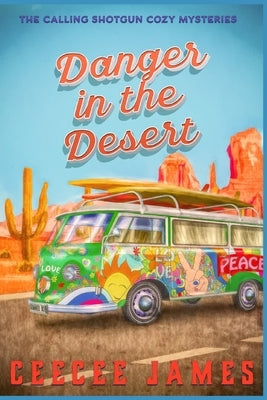 Danger in the Desert by James, Ceecee