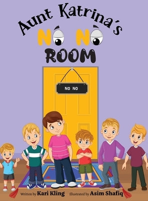 Aunt Katrina's No No Room by Kling, Kari