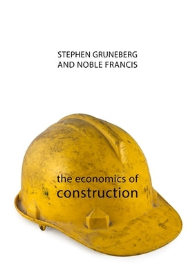 The Economics of Construction by Gruneberg, Stephen