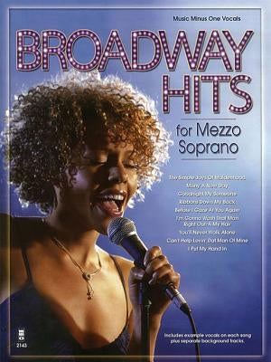 Broadway Hits for Mezzo Soprano by Hal Leonard Corp