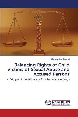 Balancing Rights of Child Victims of Sexual Abuse and Accused Persons by Omondi Scholastica