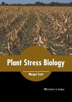 Plant Stress Biology by Scott, Margot