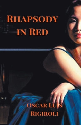 Rhapsody in Red by Rigiroli, Oscar Luis