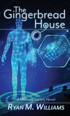 The Gingerbread House by Williams, Ryan M.